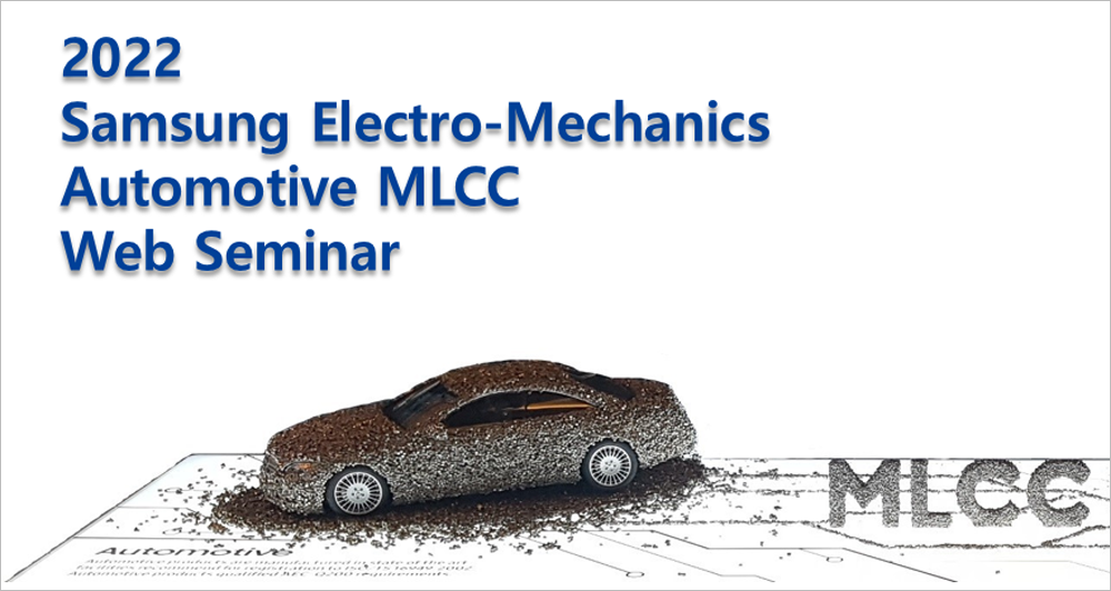 2022 Samsung Electro-Mechanics Automotive MLCC Web Seminar MLCC