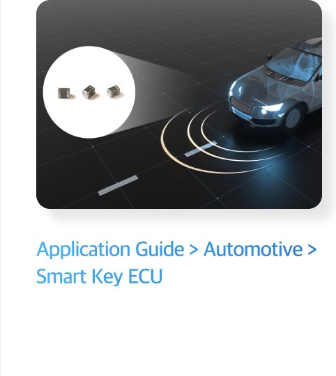 Application Guide > Automotive > Smart Key ECU